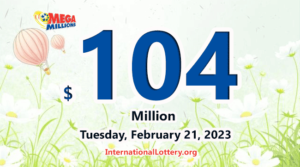 谁会在2023年2月21日赢得高达1.04亿美元的Mega Millions彩票？